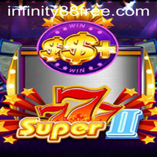 Super777II: Dive Into the Excitement and Challenge of INFINITY88