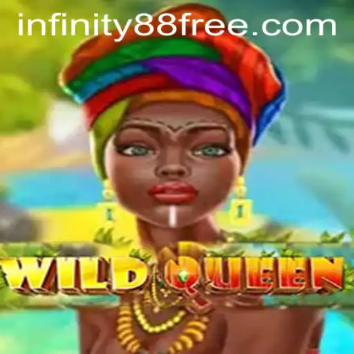 Experience the Thrilling Adventure of WildQueen with INFINITY88 Login